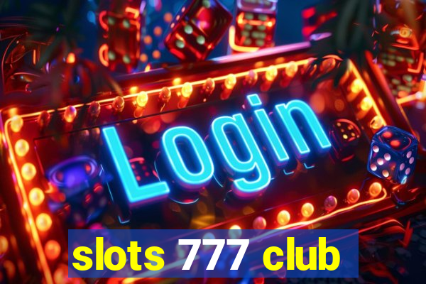 slots 777 club